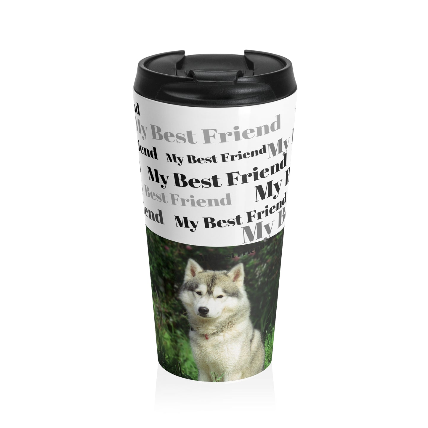 My Best Friend Stainless Steel Travel Mug - Perfect Gift for Dog Lovers